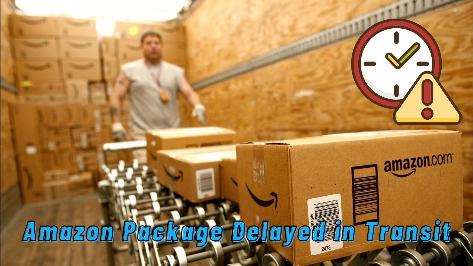 Amazon Package Delayed In Transit (What Should You Know About It?)