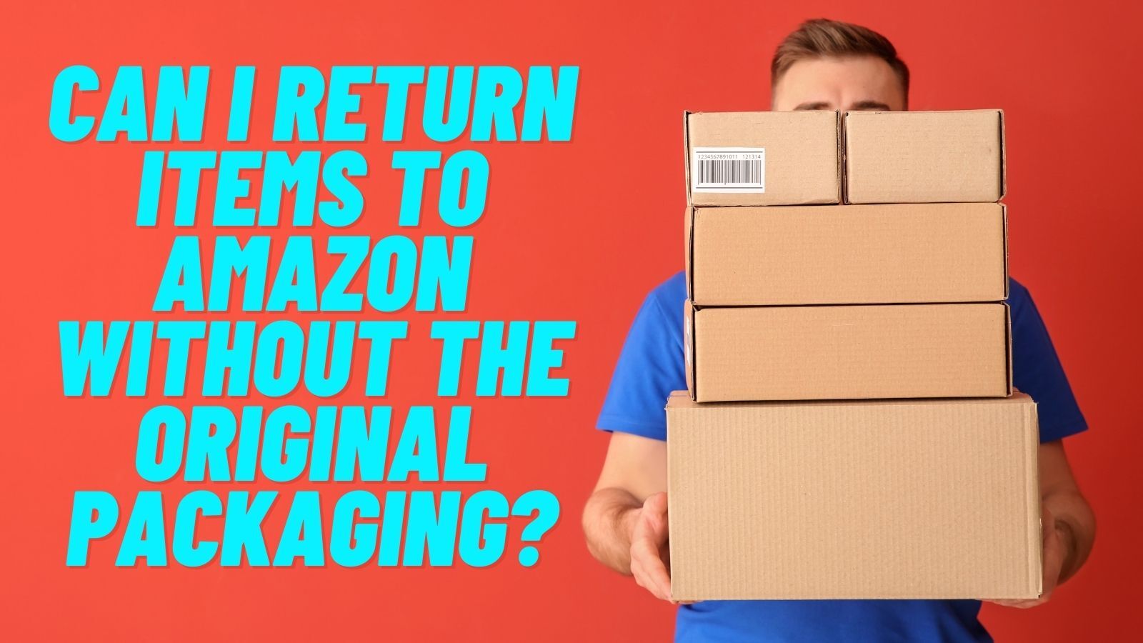 Can I Return Items to Amazon Without The Original Packaging? [Answered!]