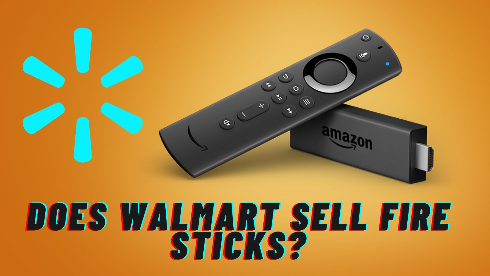 Does Walmart Sell Fire Sticks? (Answered!)