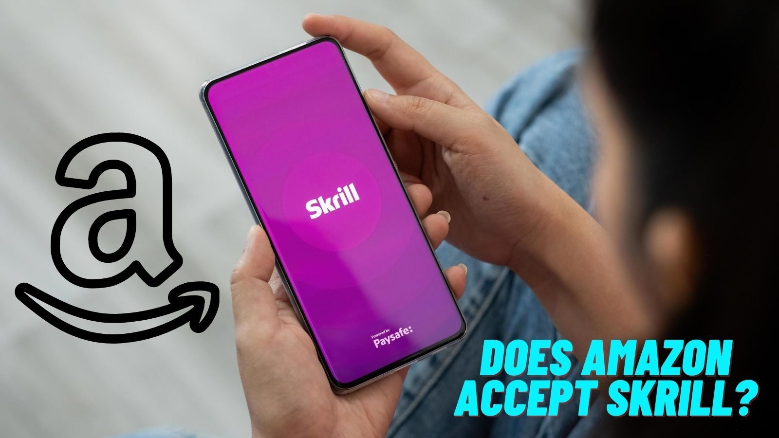 Does Amazon Accept Skrill? (Here Are the Alternatives)