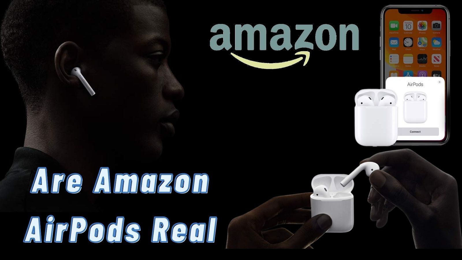 Are Amazon AirPods Real? (Some Things You Need to Know)
