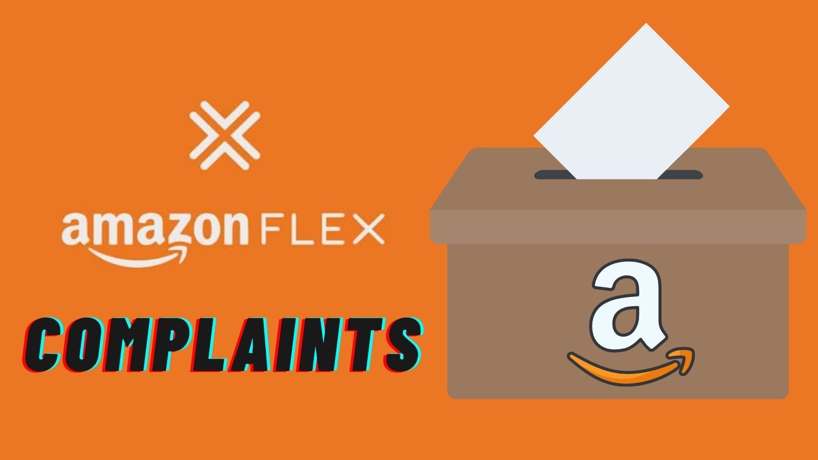 Amazon Flex Complaints: For Amazon Flex Customers and Drivers