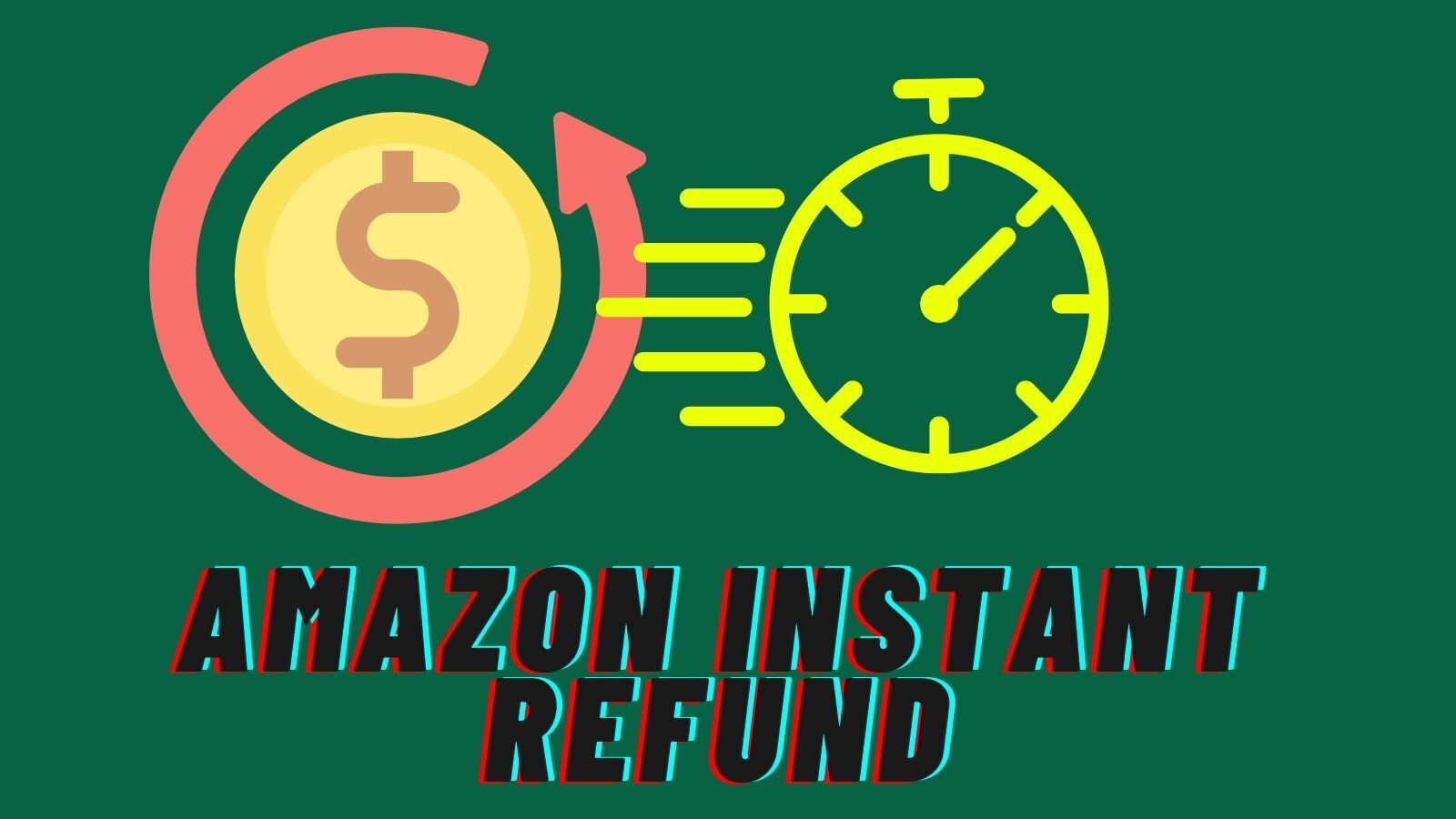 Amazon Instant Refund (How to Get It?)