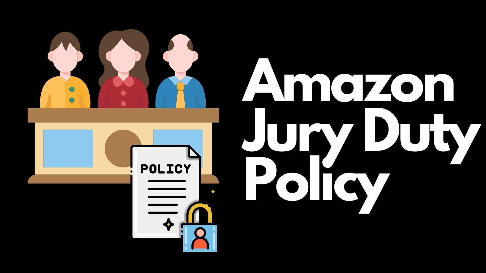 Amazon Jury Duty Policy (Something You're Interested In)