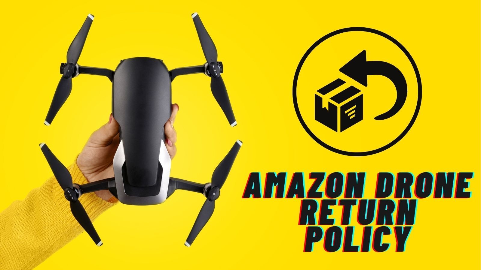 Amazon Drone Return Policy (Read Before Making a Purchase!)