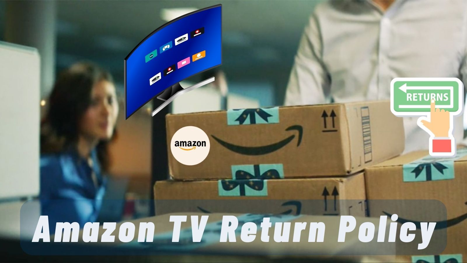 Amazon TV Return Policy (All You Need to Know!)