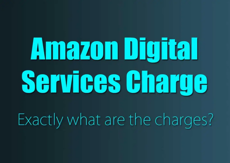 How much are Amazon Digital Charges