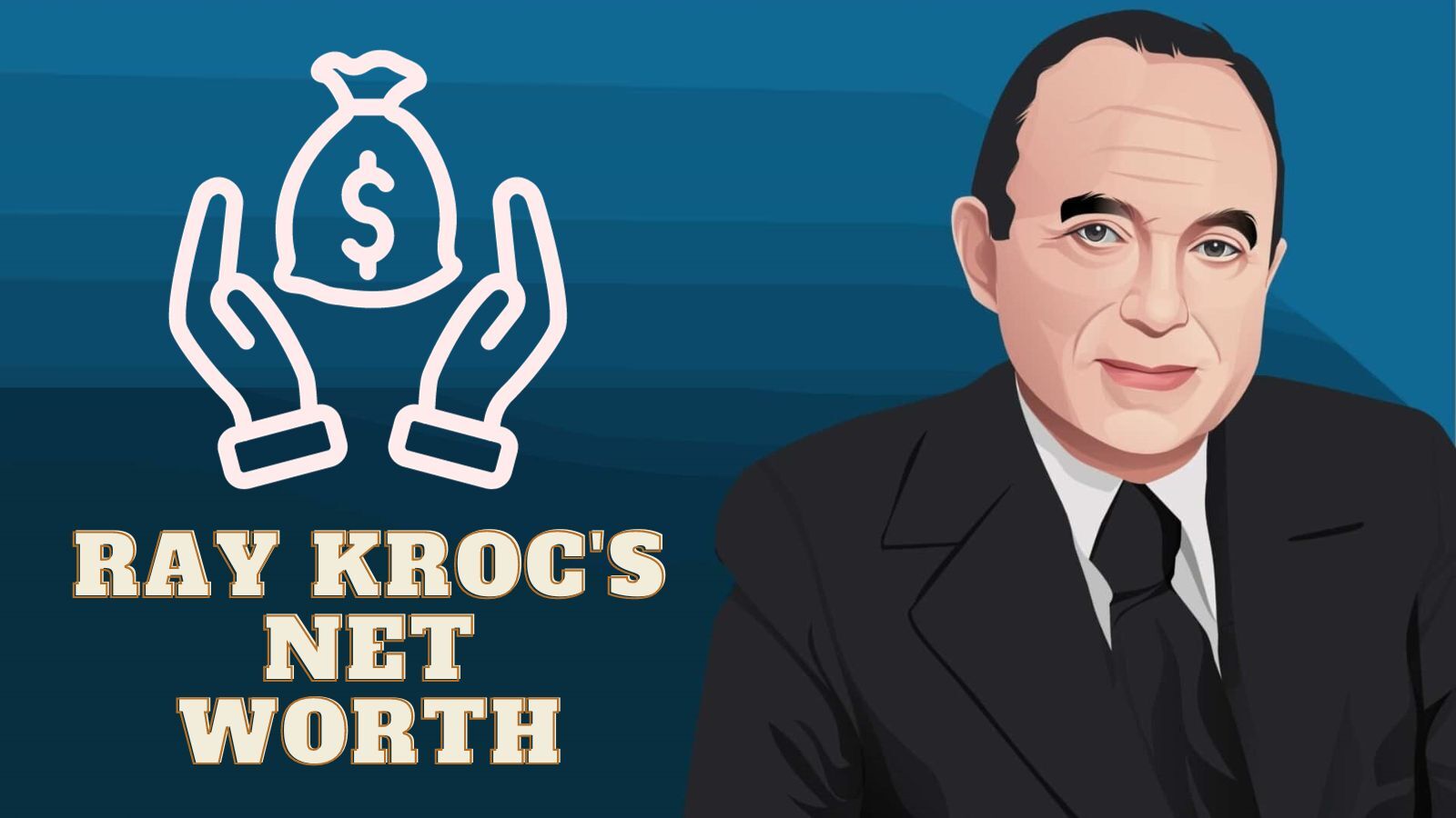 Ray Kroc's Net Worth: A Full Guide