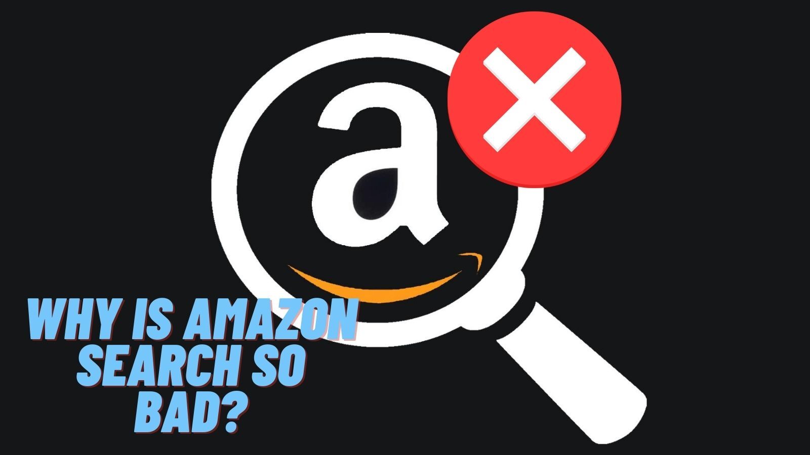 Why is Amazon Search So Bad (Here Are Solutions!)