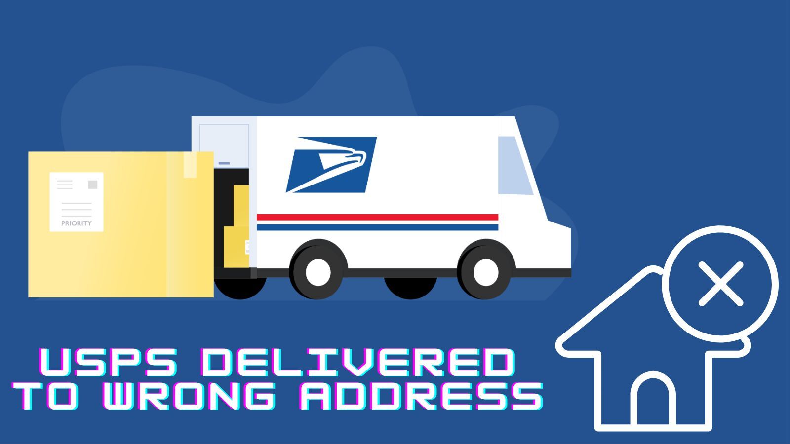 USPS Delivered to Wrong Address: Why and What to Do?