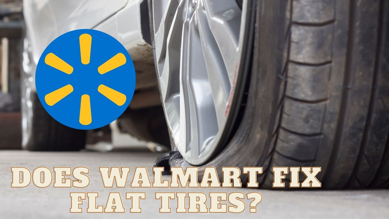 Does Walmart Fix Flat Tires? (All You Need to Know)