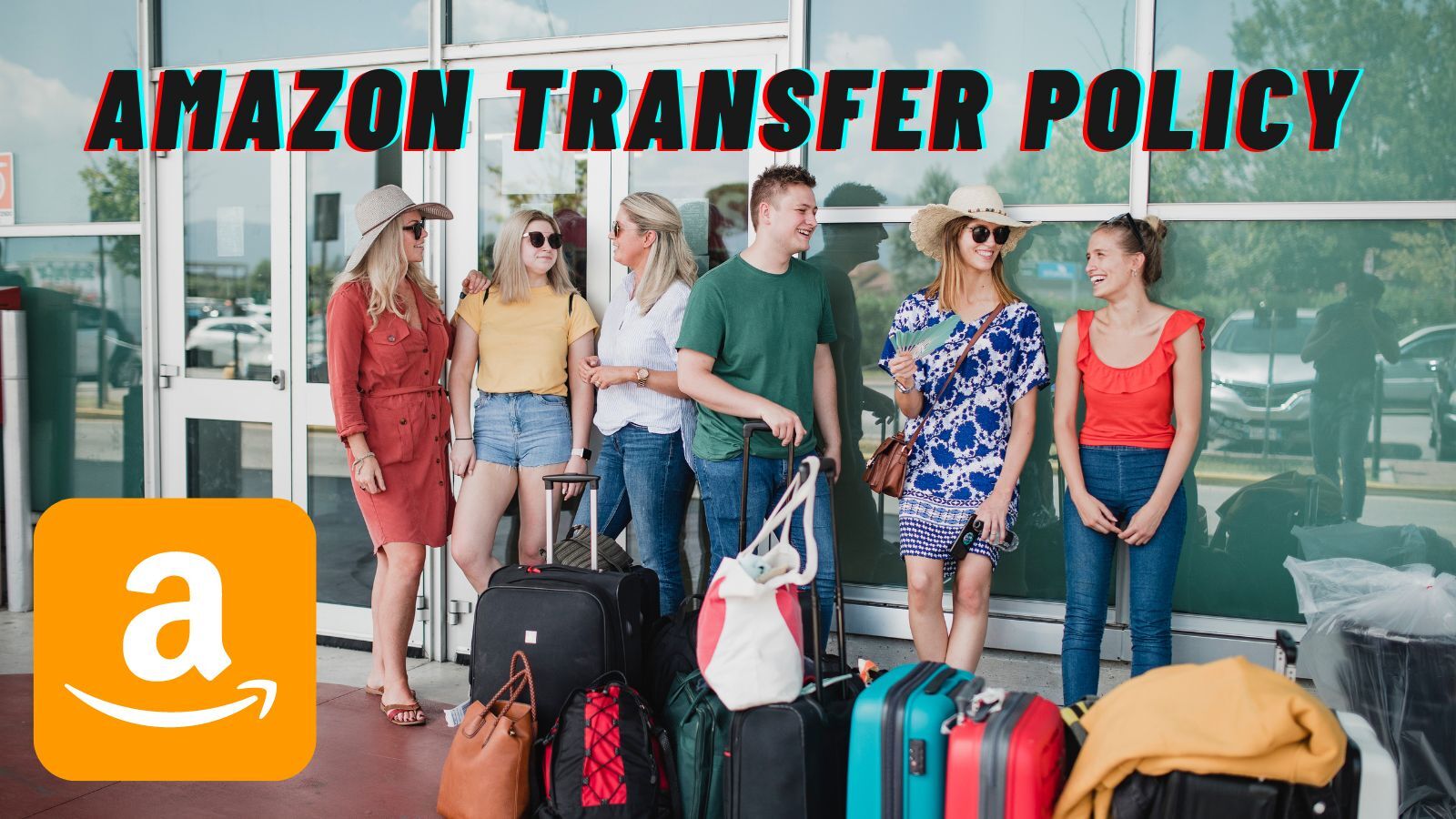 Amazon Transfer Policy (All You Want to Know Is In Here!)