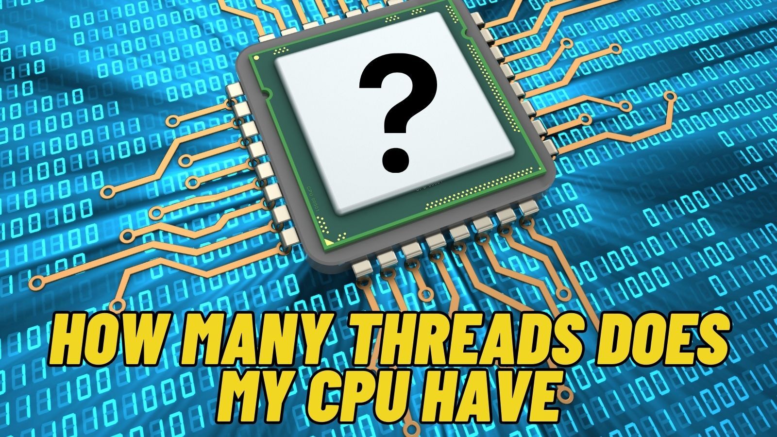 4 Ways to Check How Many Threads Does My CPU Have