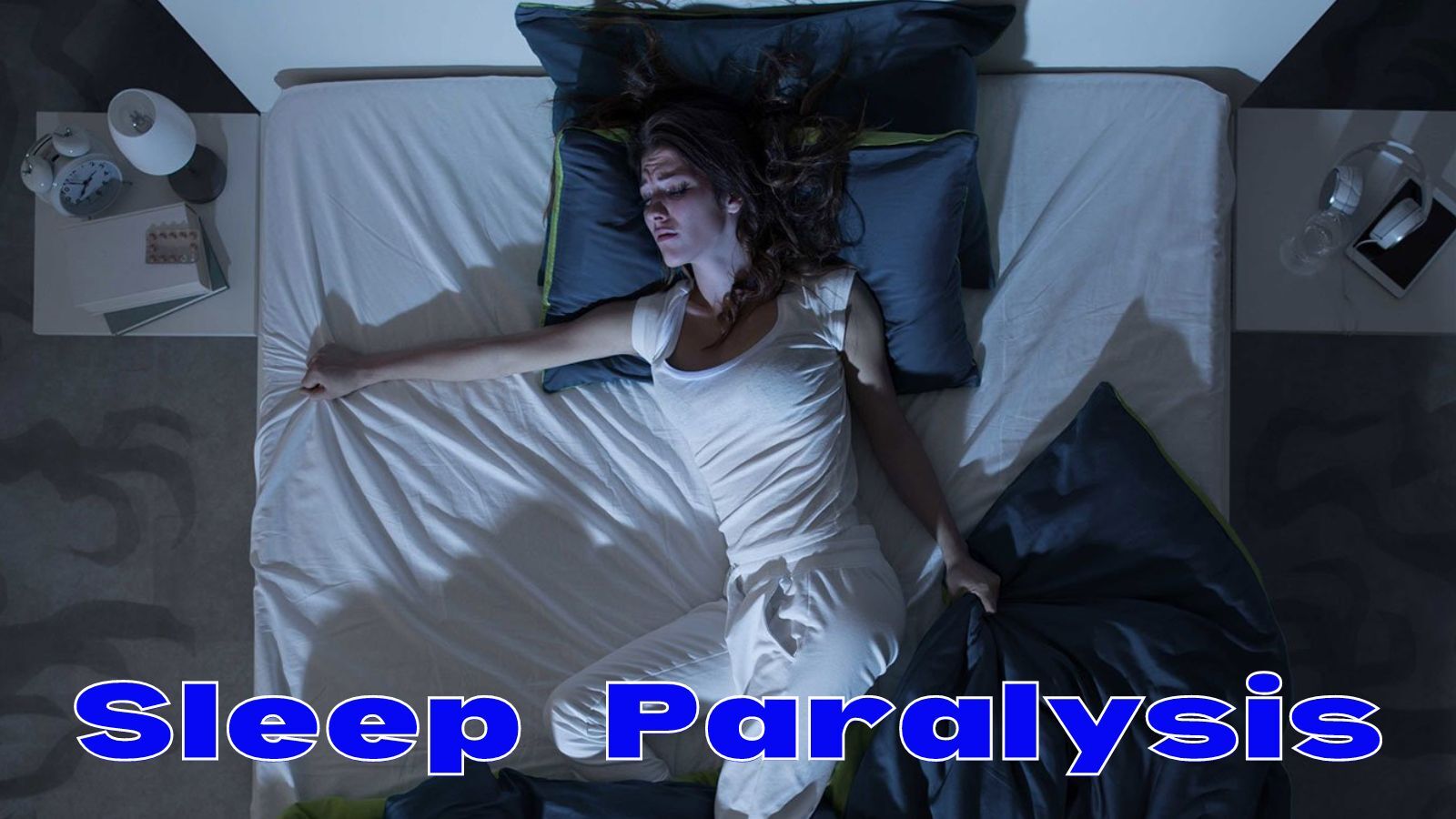 Sleep Paralysis – Causes, Symptoms, Treatment, and Prevention