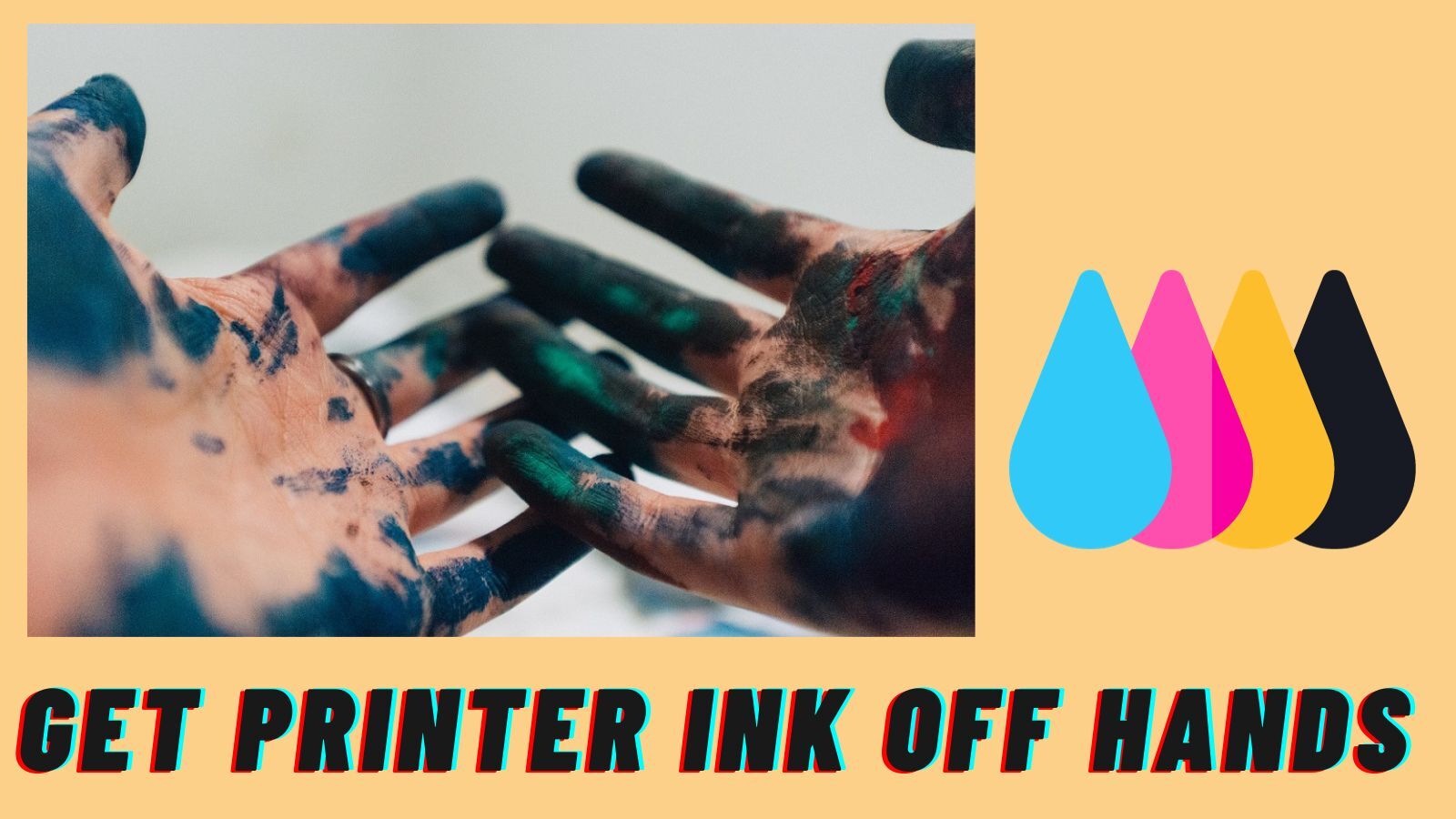 How to Get Printer Ink Off Hands [11 Ways Clean Skin of Ink]
