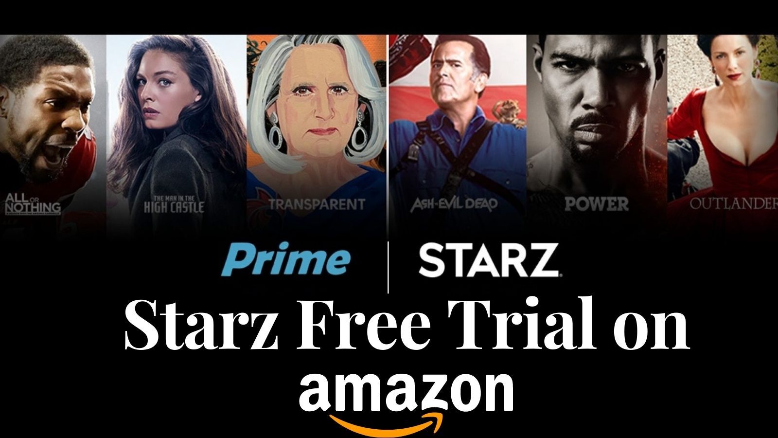 A Complete Guide of Starz Free Trial Amazon in 2022