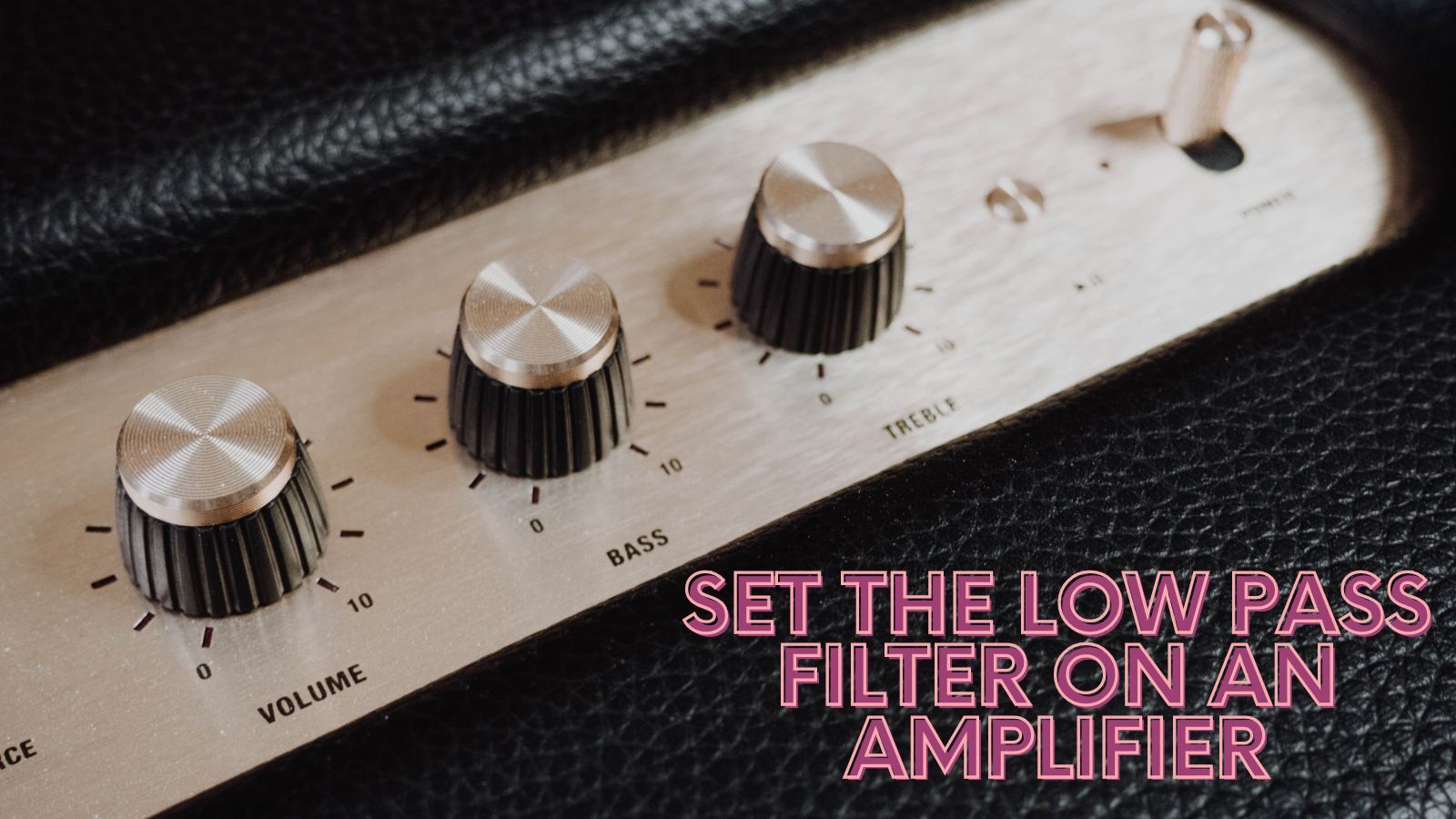 How to Set the Low Pass Filter on an Amplifier?