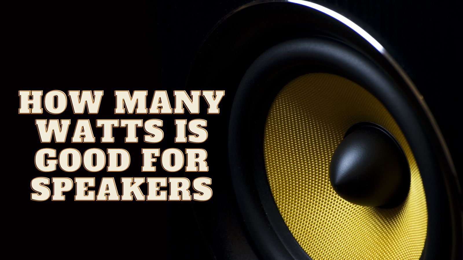 How Many Watts Is Good for Speakers?