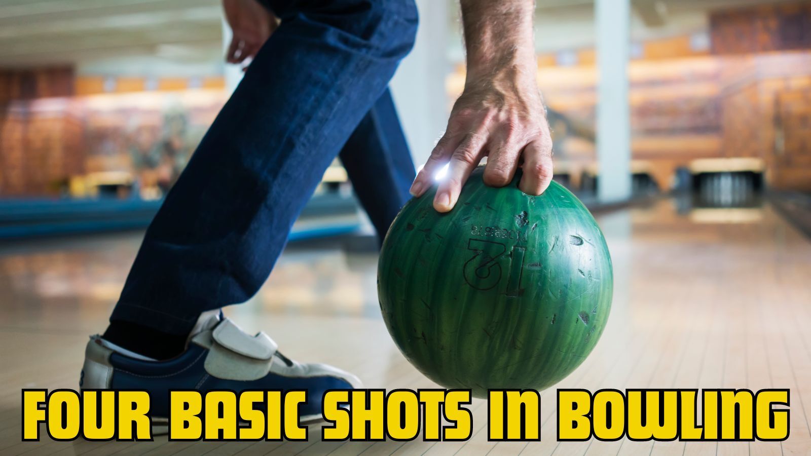 What Are the Four Basic Shots in Bowling [Explained]