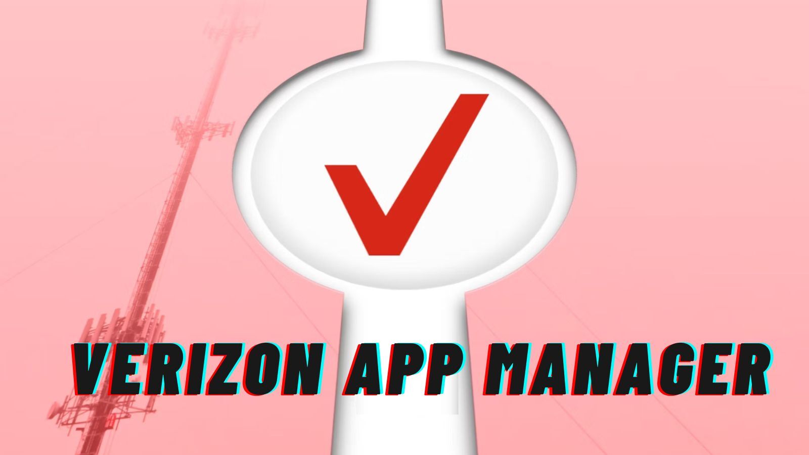 Verizon App Manager (All You Need to Know)