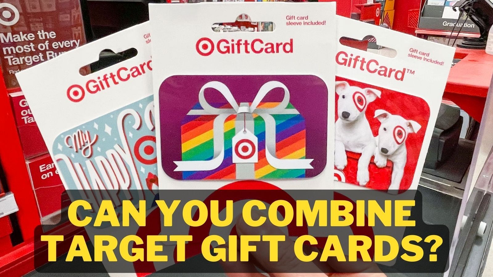 Can you Combine Target Gift Cards? (All You Need to Know)