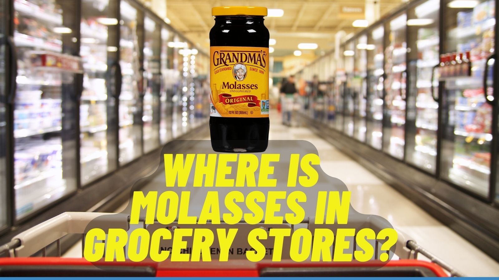 Where Is Molasses In Walmart and Other Grocery Stores? (Answered!)