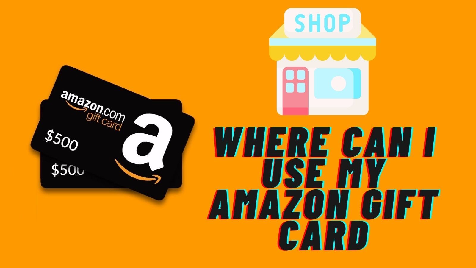 Where Can I Use My Amazon Gift Card in 2022? (A Complete Guide)