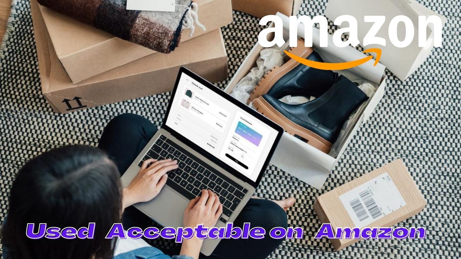 Used Acceptable Amazon in 2022: Everything Is Explained!