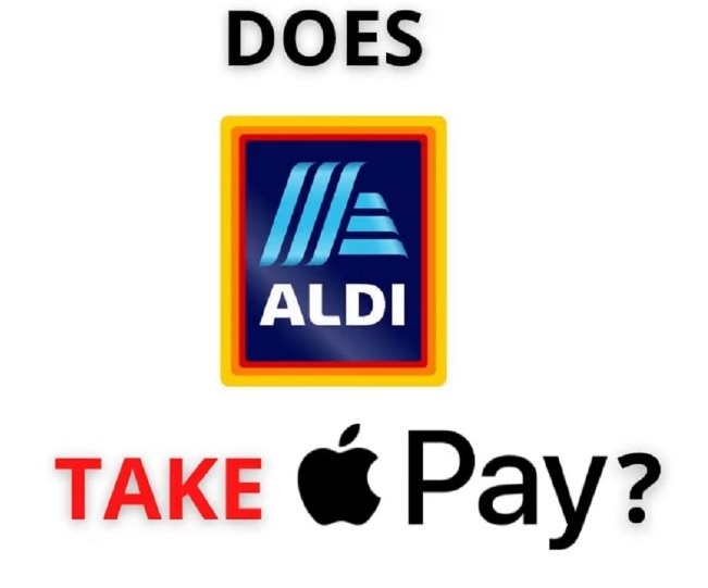 Aldi accept Apple pay in 2022