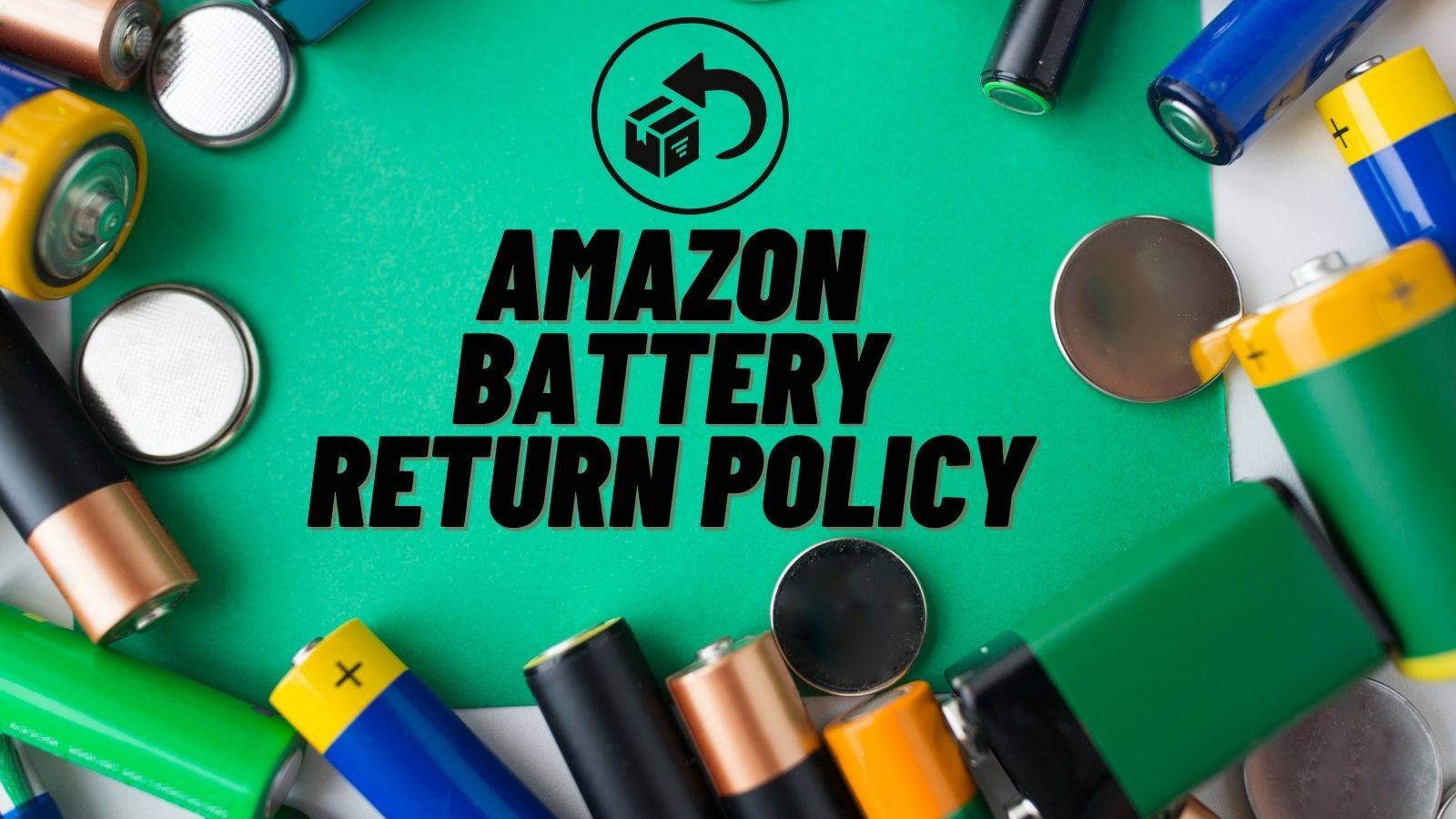 Amazon Battery Return Policy (All You Need to Know)