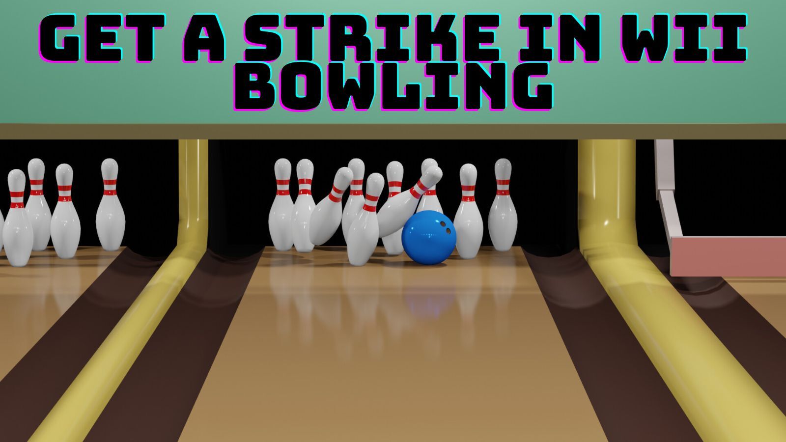 How to get a strike in Wii bowling? [Step Guides]