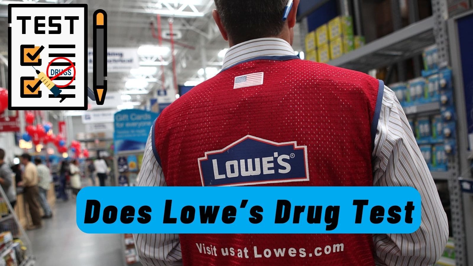 Does Lowe’s Drug Test? (Here Are Things You Must Know!)