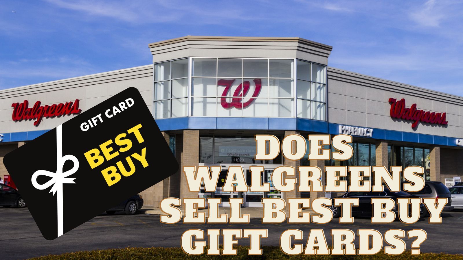 Does Walgreens Sell Best Buy Gift Cards?