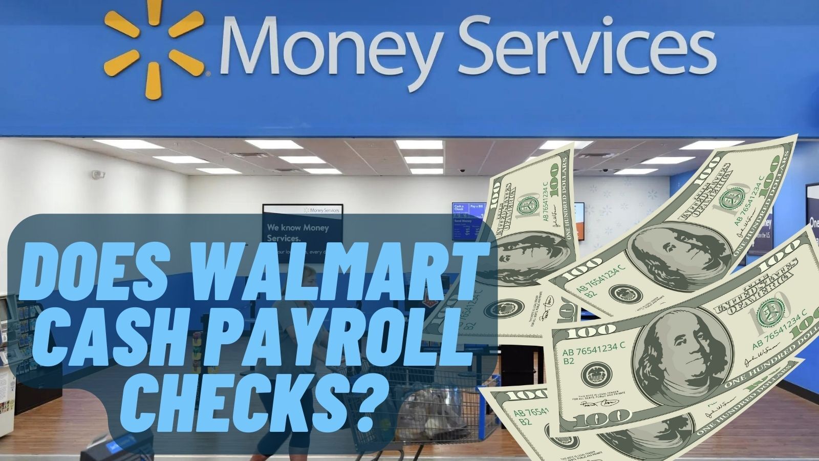 Does Walmart Cash Payroll Checks? (Yea, But Note These Things)