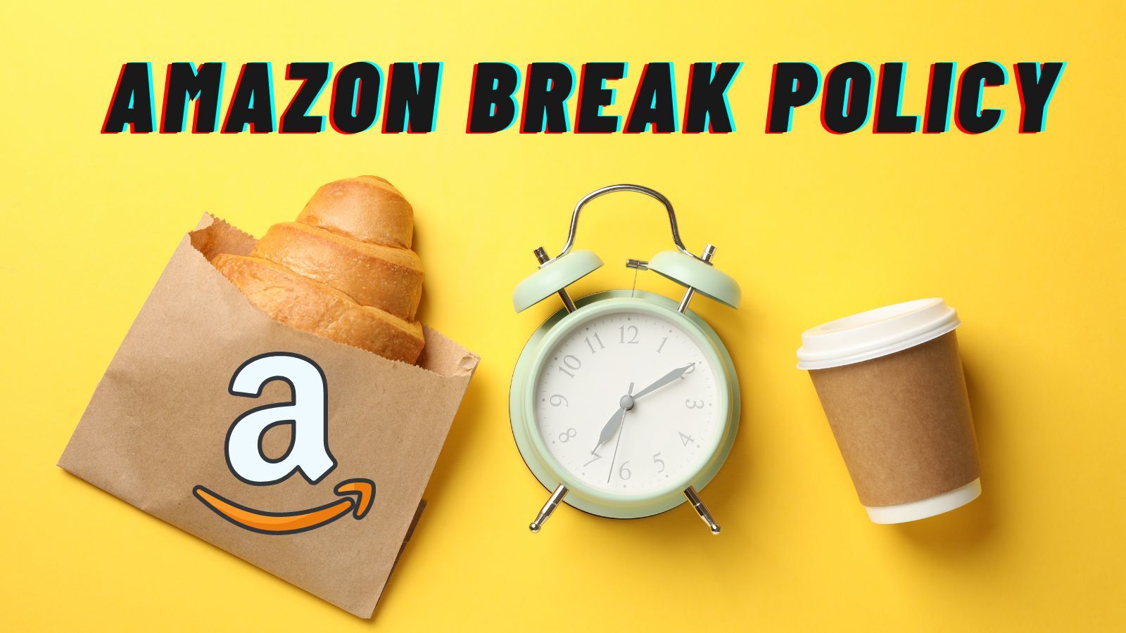 Amazon Break Policy (All You Might Want to Know)