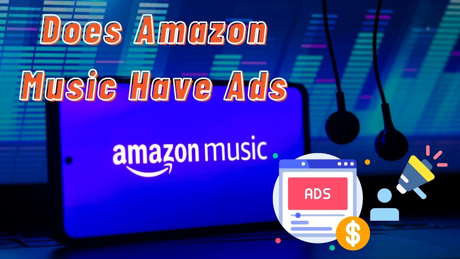 Does Amazon Music Have Ads? (All You Need to Know)