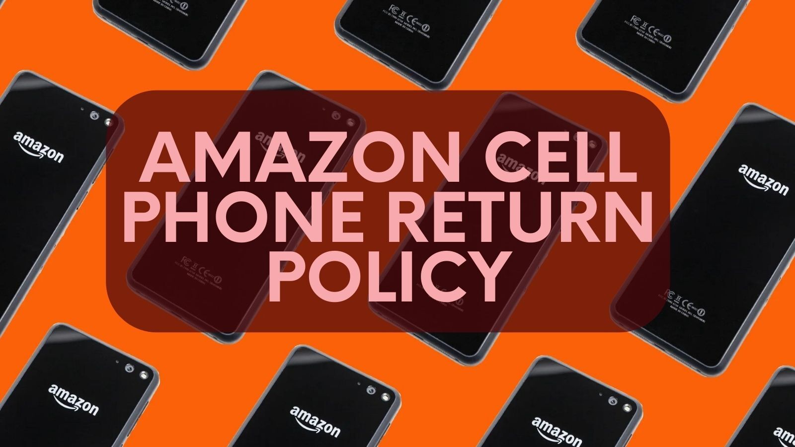 Amazon Cell Phone Return Policy: How It Works?