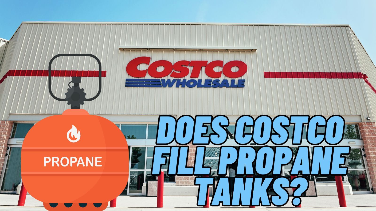 Does Costco Fill Propane Tanks? (Yes, Here Is All You Need to Know)