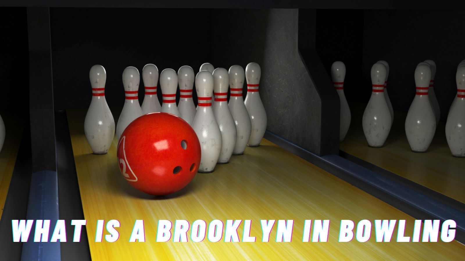 what is a brooklyn in bowling and How To Throw