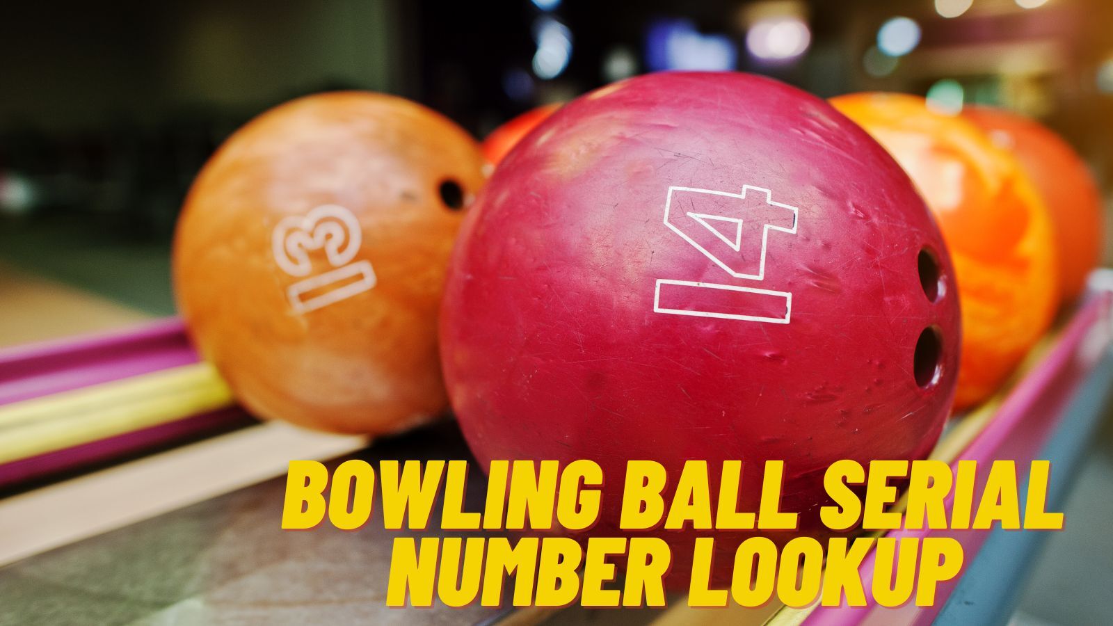 Bowling Ball Serial Number Lookup: What Is It & How to Read