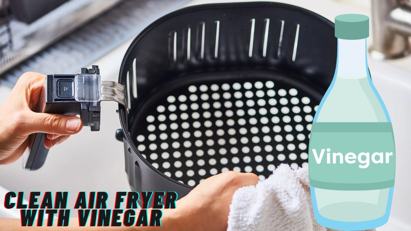 How to Clean Air Fryer with Vinegar [Get Grease Off]