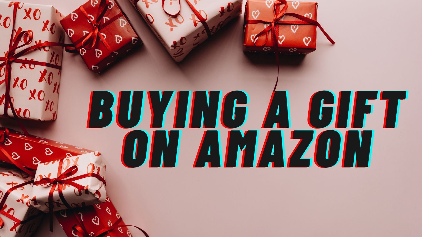 Buying a Gift on Amazon (All You Need to Know!)