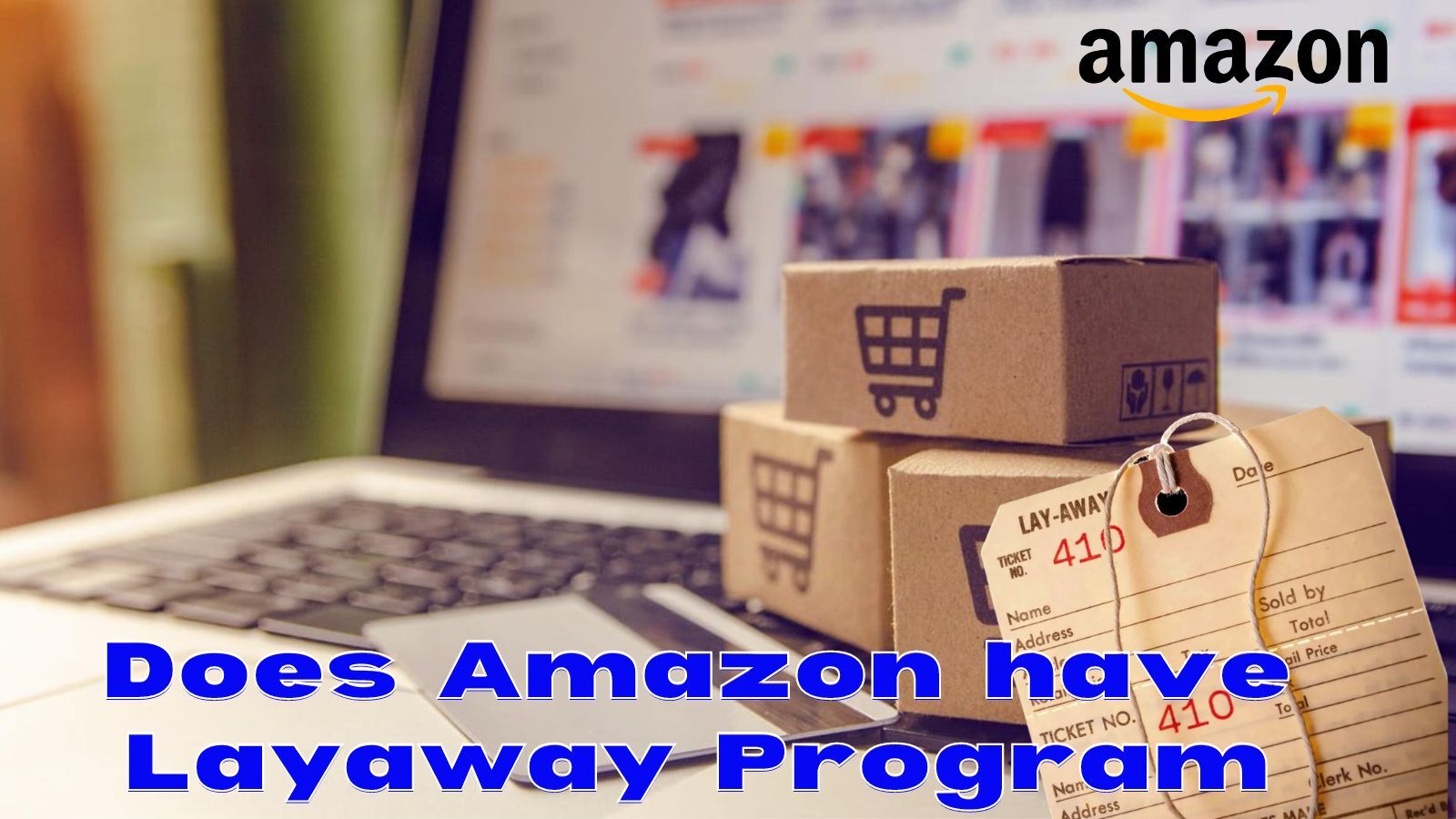 Does Amazon Have Layaway program?
