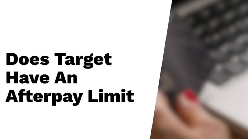 any limit while using Target Afterpay