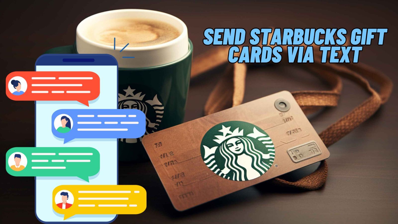 Send Starbucks Gift Card Via Text (All You Need to Know)