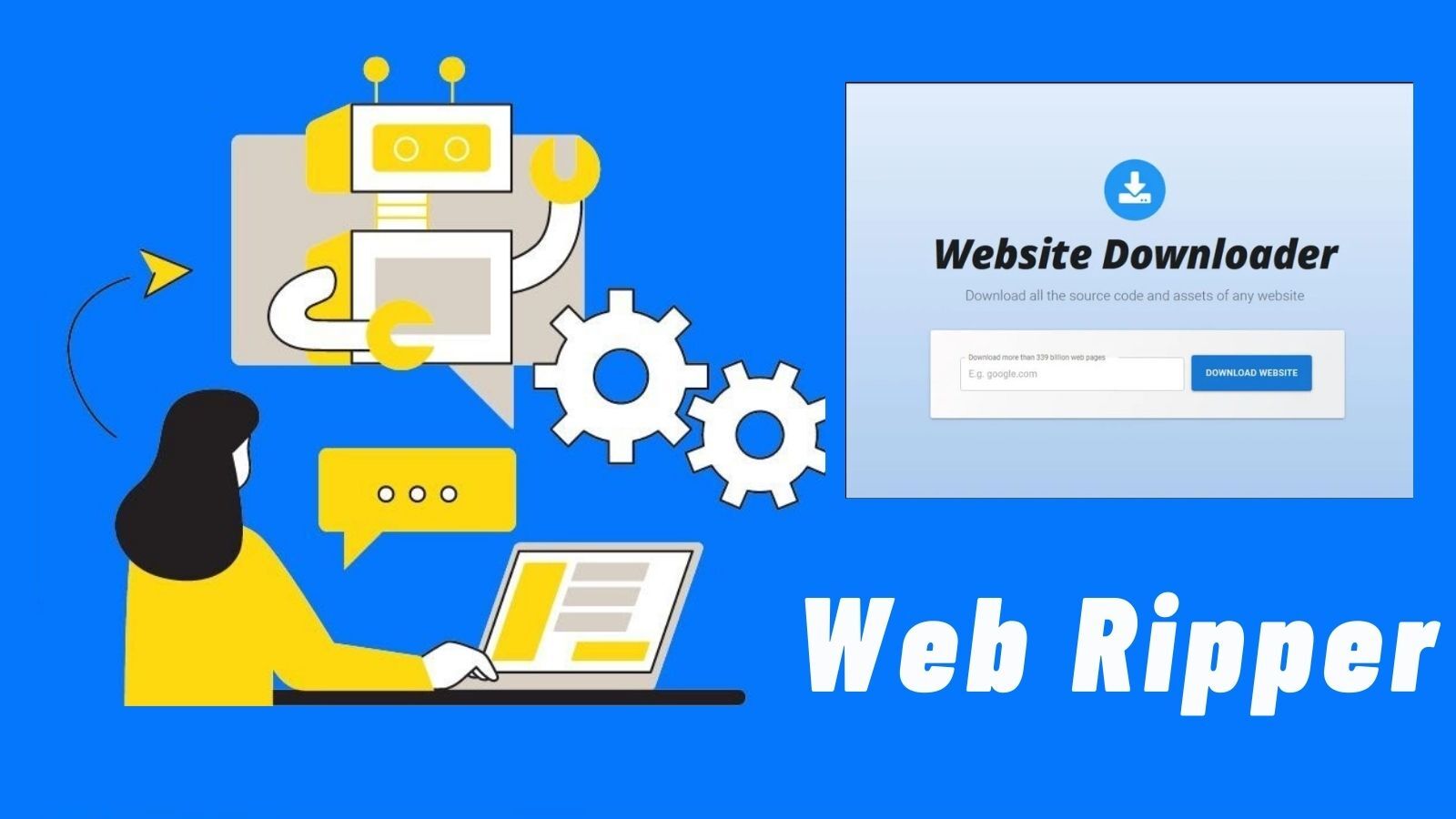 What is Web Ripper: An Ultimate Guide to Website Downloaders 