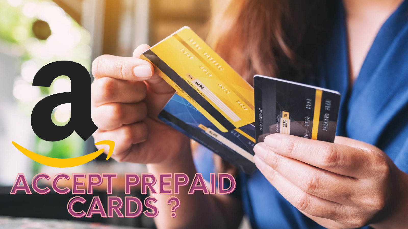 Does Amazon Accept Prepaid Cards in 2022