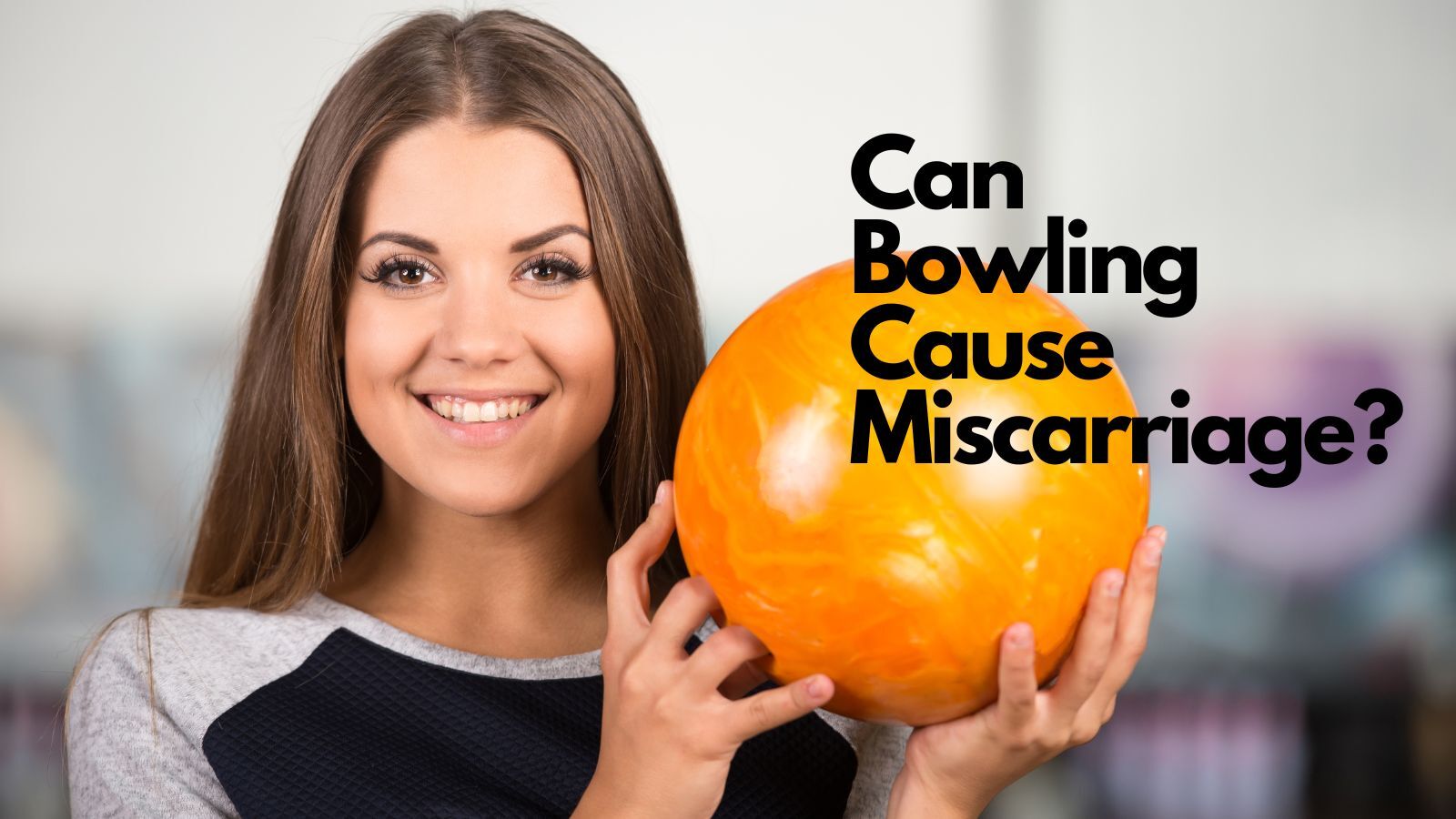 Can Bowling Cause Miscarriage? Is It Safe for Pregnant?