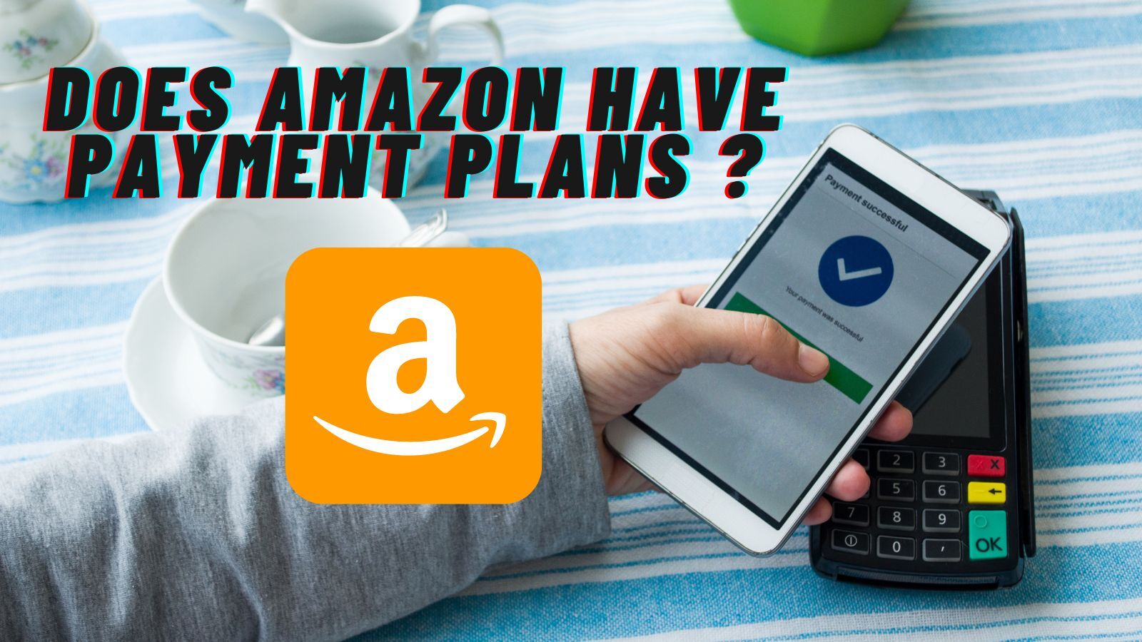Does Amazon Have Payment Plans? (Monthly, Special Financing, and More)